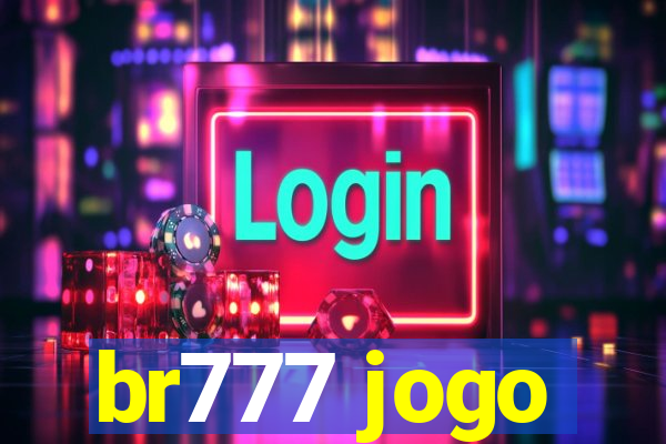 br777 jogo